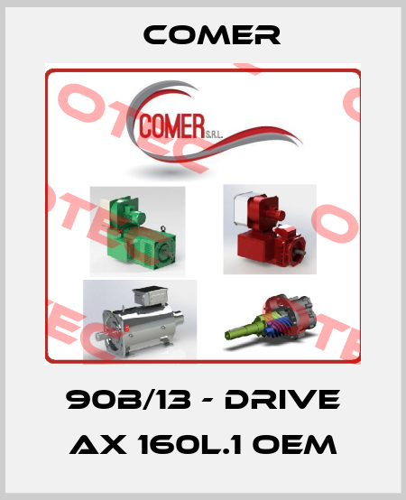 90B/13 - DRIVE AX 160L.1 OEM Comer