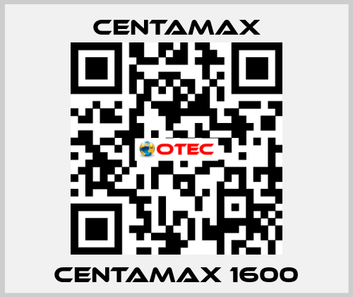 CENTAMAX 1600 CENTAMAX