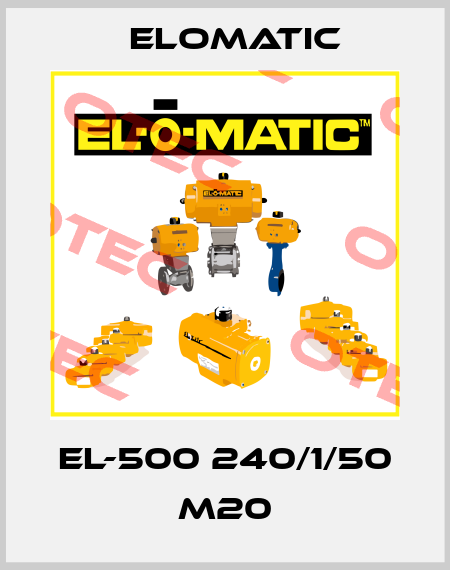 EL-500 240/1/50 M20 Elomatic