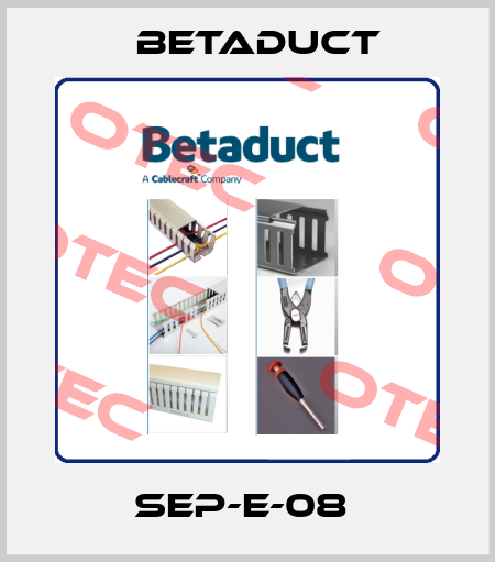 SEP-E-08  Betaduct