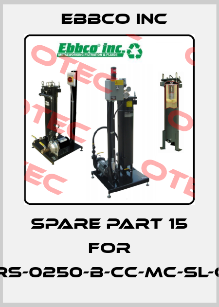 spare part 15 for GRS-0250-B-CC-MC-SL-CE EBBCO Inc