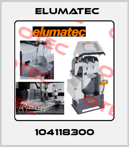 104118300 Elumatec