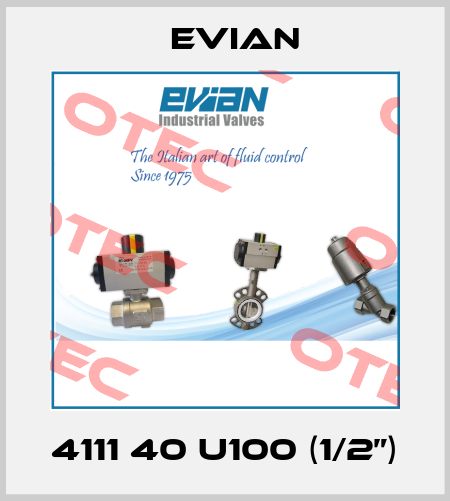 4111 40 U100 (1/2”) Evian