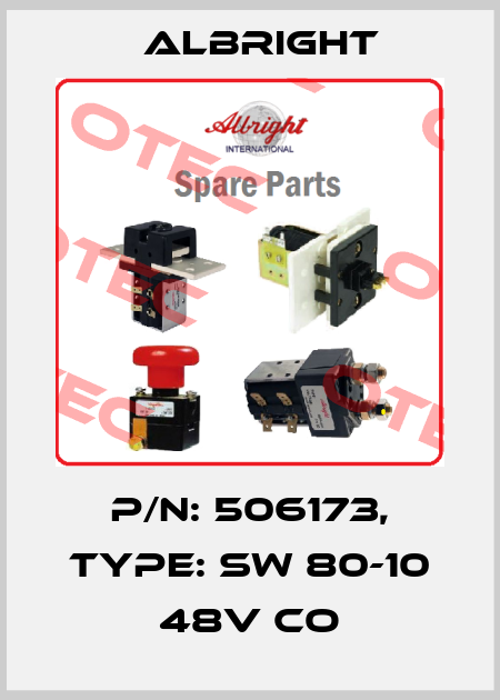 P/N: 506173, Type: SW 80-10 48V CO Albright