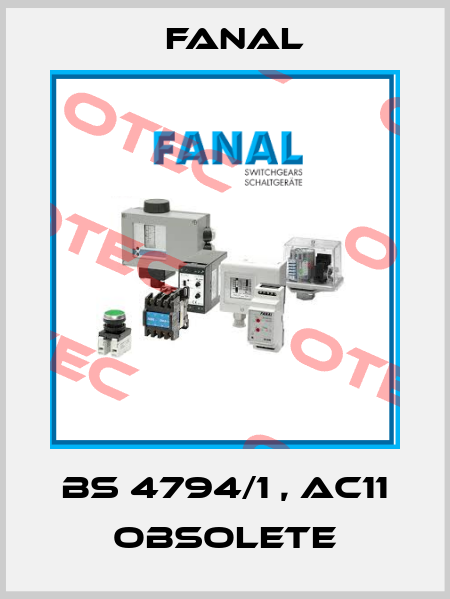 BS 4794/1 , AC11 obsolete Fanal