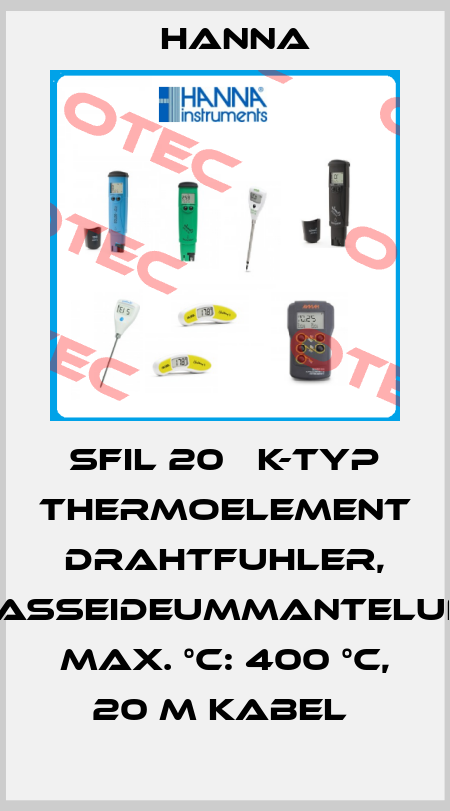 SFIL 20   K-TYP THERMOELEMENT DRAHTFUHLER, GLASSEIDEUMMANTELUNG, MAX. °C: 400 °C, 20 M KABEL  Hanna