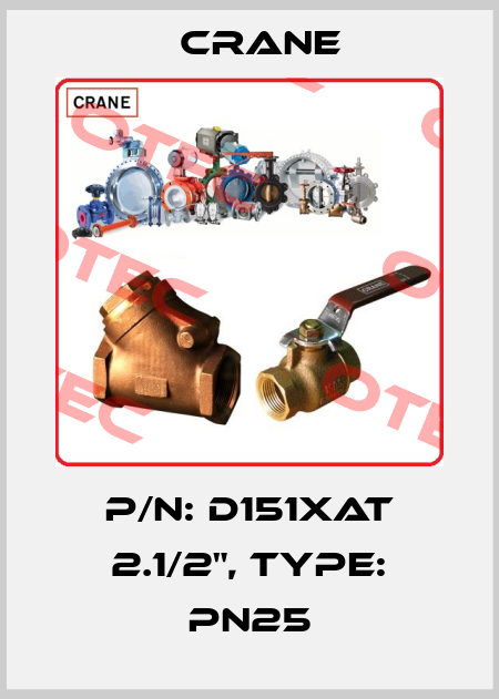 P/N: D151XAT 2.1/2", Type: PN25 Crane