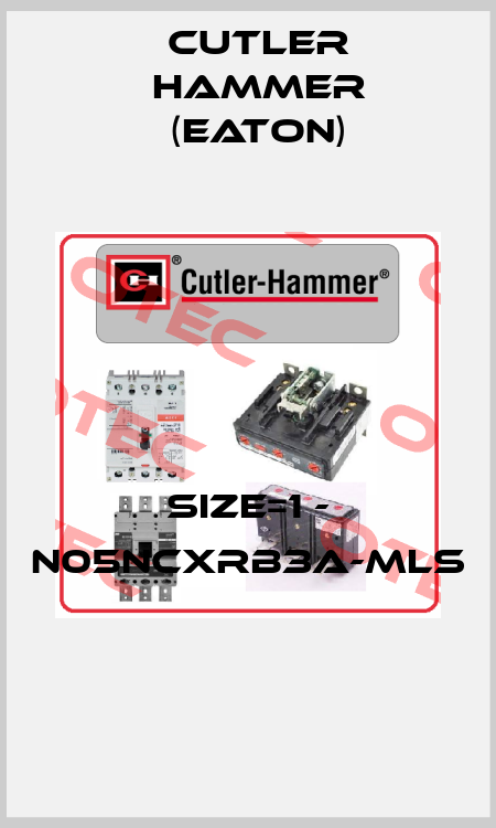 SIZE=1 - N05NCXRB3A-MLS  Cutler Hammer (Eaton)
