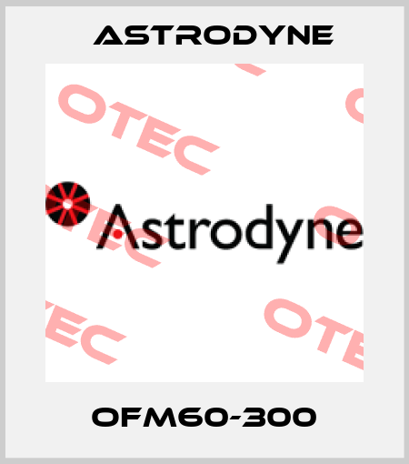 OFM60-300 Astrodyne