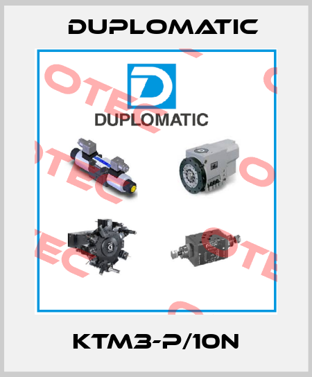 KTM3-P/10N Duplomatic