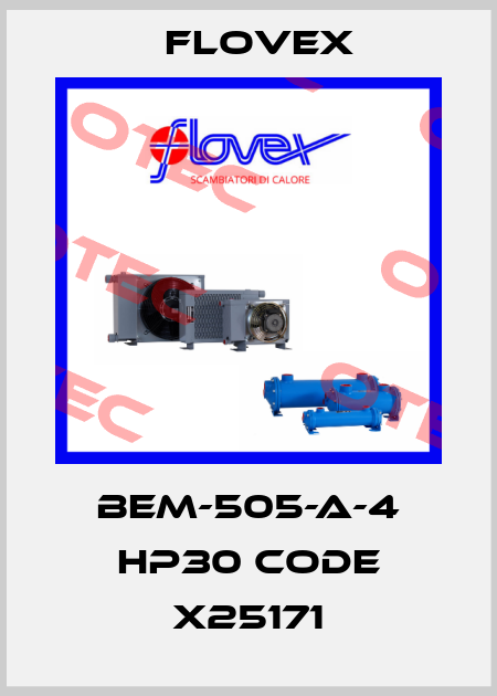 BEM-505-A-4 HP30 Code X25171 Flovex
