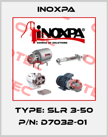 Type: SLR 3-50 P/N: D7032-01  Inoxpa