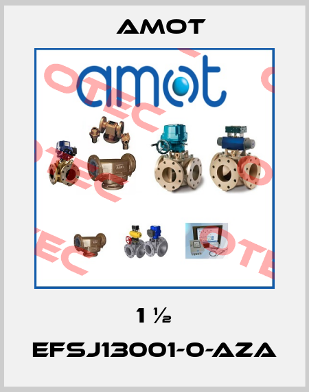 1 ½ EFSJ13001-0-AZA Amot