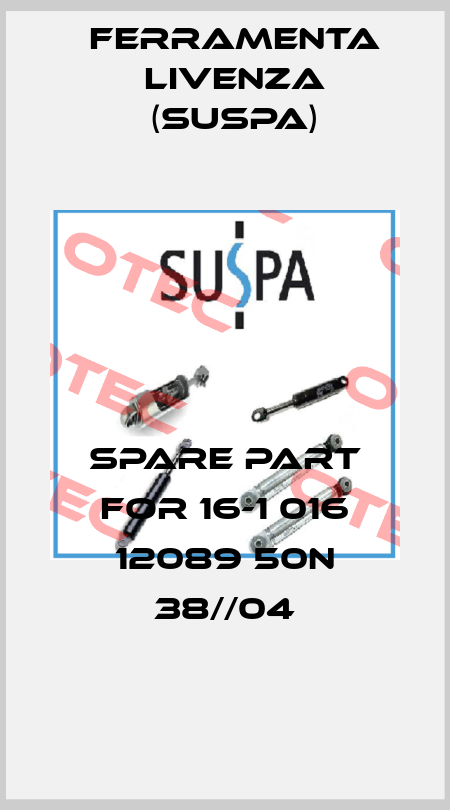 spare part for 16-1 016 12089 50N 38//04 Ferramenta Livenza (Suspa)