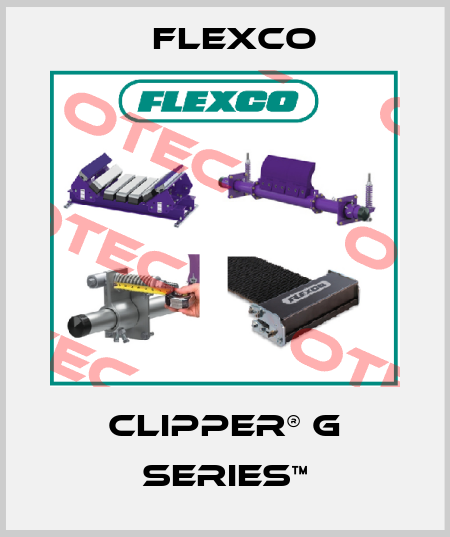 CLIPPER® G SERIES™ Flexco