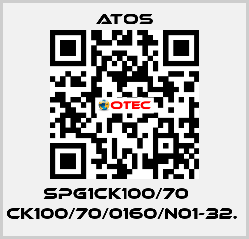 SPG1CK100/70    CK100/70/0160/N01-32.  Atos