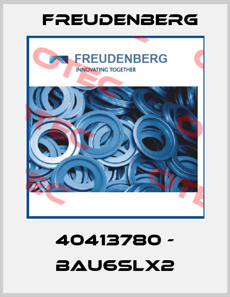 40413780 - BAU6SLX2 Freudenberg