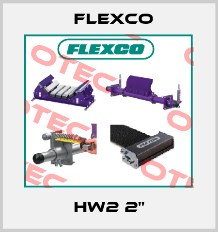 HW2 2" Flexco