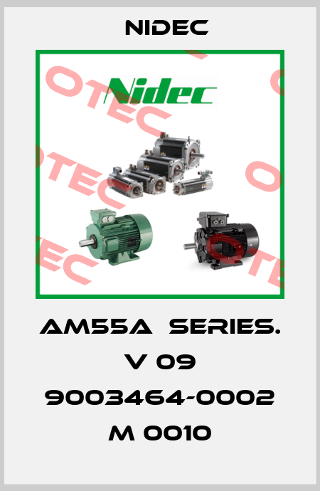 AM55A  SERIES. V 09 9003464-0002 M 0010 Nidec