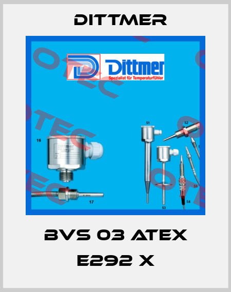 BVS 03 ATEX E292 X Dittmer