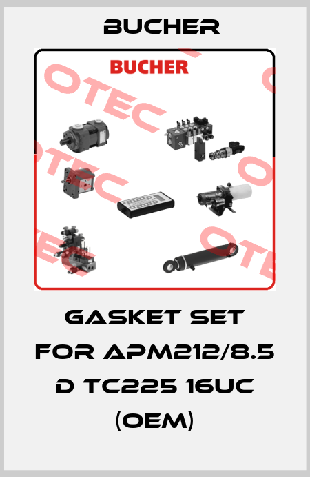 gasket set for APM212/8.5 D TC225 16UC (OEM) Bucher