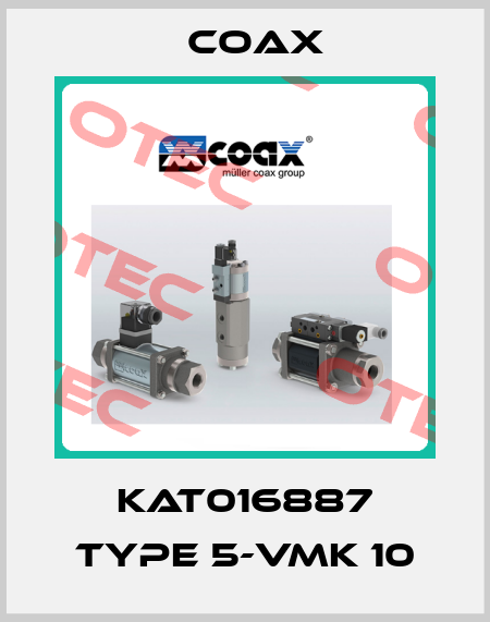 KAT016887 Type 5-VMK 10 Coax