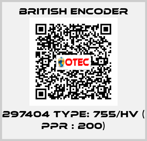 297404 Type: 755/HV ( PPR : 200) British Encoder