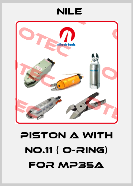 Piston A with No.11 ( O-ring) for MP35A Nile