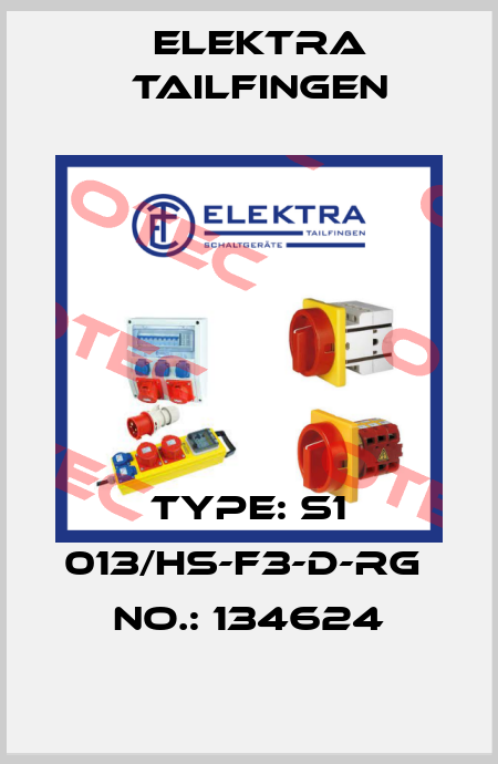 Type: S1 013/HS-F3-D-RG  No.: 134624 Elektra Tailfingen