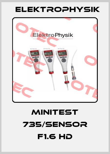  MiniTest 735/Sensor F1.6 HD ElektroPhysik