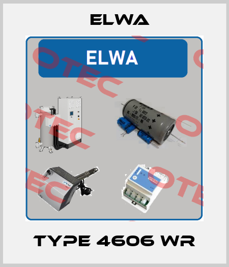 Type 4606 WR Elwa