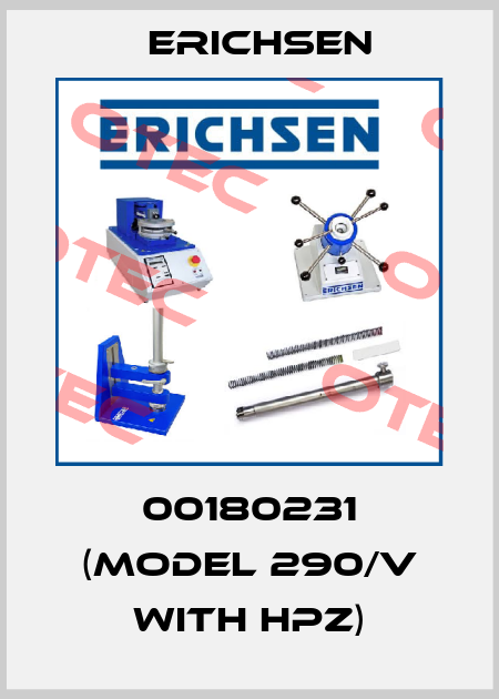 00180231 (Model 290/V with HPZ) Erichsen