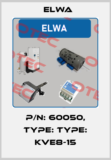 P/N: 60050, Type: Type: KVE8-15 Elwa