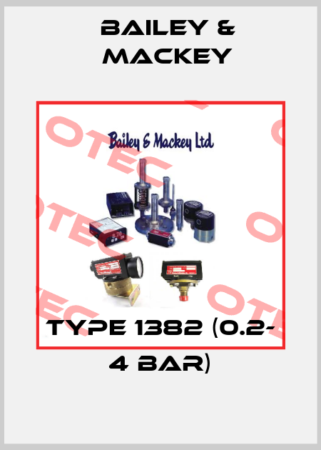 TYPE 1382 (0.2- 4 bar) Bailey & Mackey