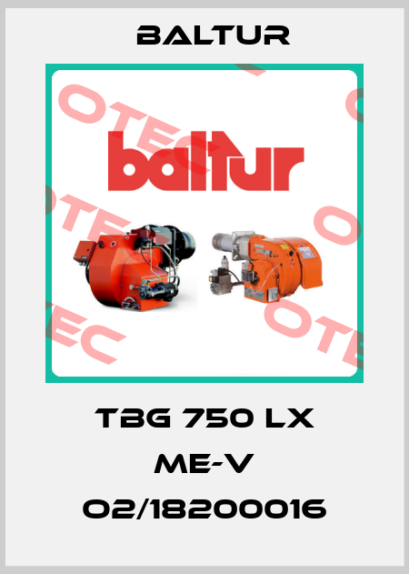 TBG 750 LX ME-V O2/18200016 Baltur