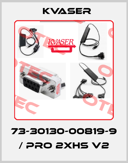 73-30130-00819-9 / Pro 2xHS v2 Kvaser