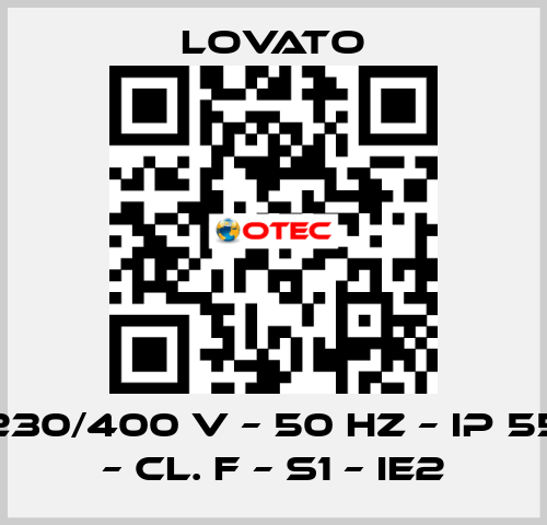 230/400 V – 50 HZ – IP 55 – Cl. F – S1 – IE2 Lovato