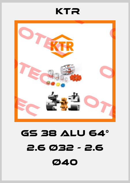 GS 38 Alu 64° 2.6 Ø32 - 2.6 Ø40 KTR