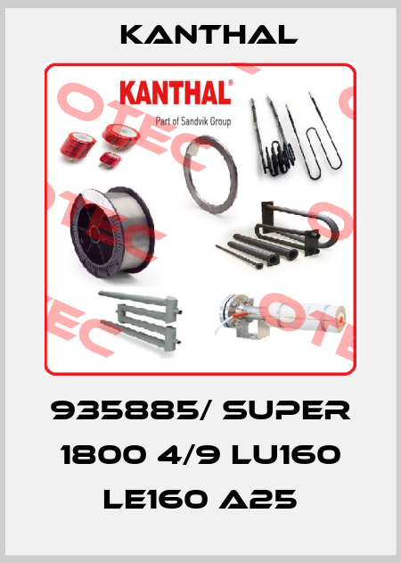 935885/ SUPER 1800 4/9 Lu160 Le160 a25 Kanthal