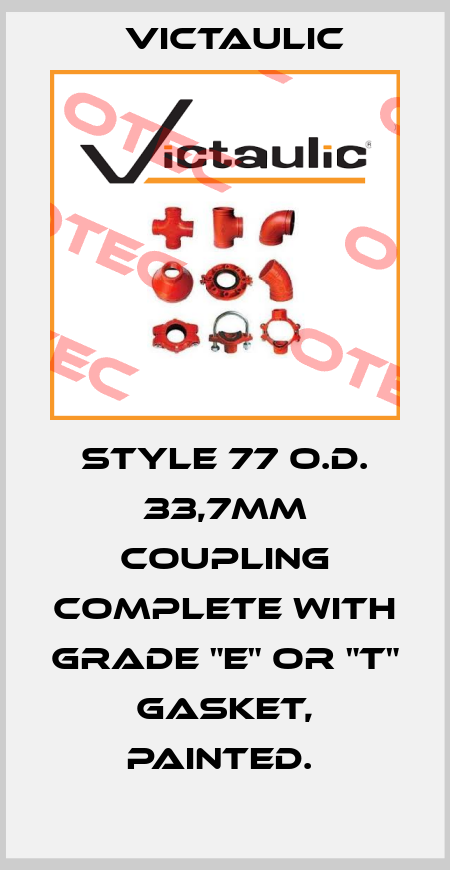 STYLE 77 O.D. 33,7MM COUPLING COMPLETE WITH GRADE "E" OR "T" GASKET, PAINTED.  Victaulic