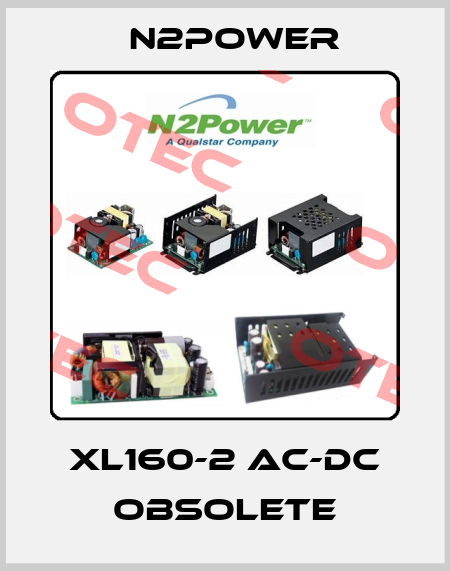 XL160-2 AC-DC obsolete n2power