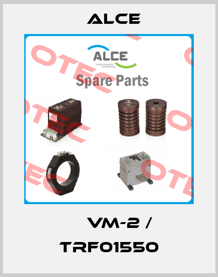  	  VM-2 / TRF01550 Alce
