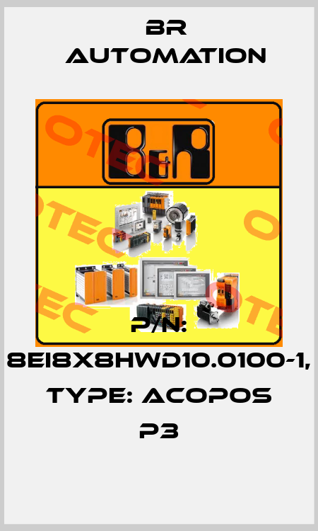P/N: 8EI8X8HWD10.0100-1, Type: ACOPOS P3 Br Automation