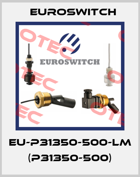 EU-P31350-500-LM (P31350-500) Euroswitch