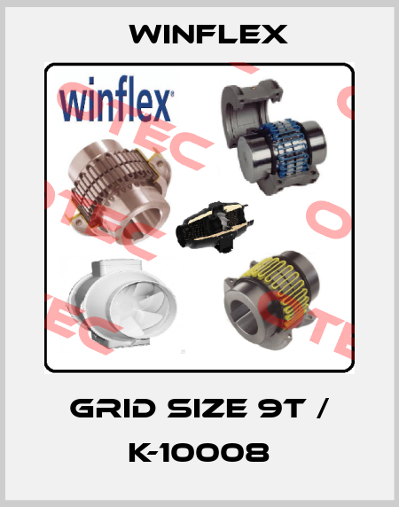Grid size 9T / K-10008 Winflex