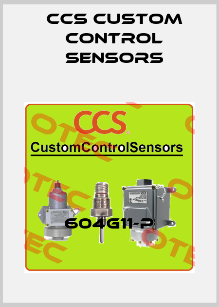 604G11-P CCS Custom Control Sensors