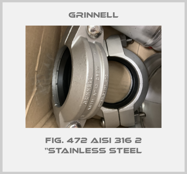 FIG. 472 AISI 316 2 "STAINLESS STEEL-big