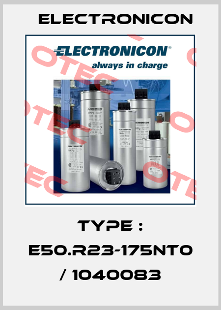 Type : E50.R23-175NT0 / 1040083 Electronicon