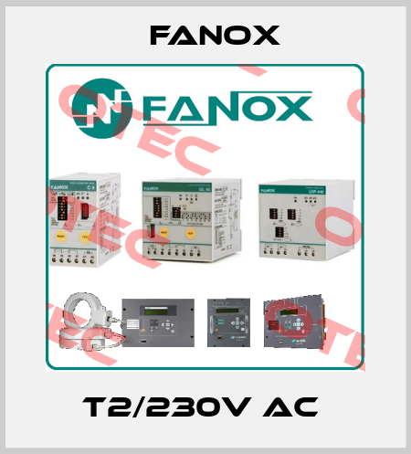 T2/230V AC  Fanox