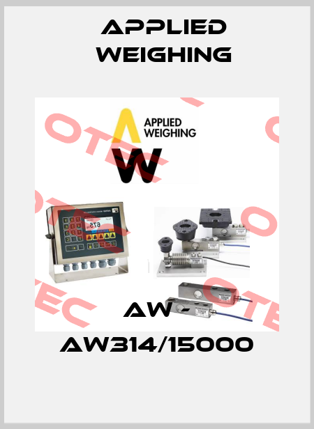 AW - AW314/15000 Applied Weighing